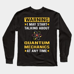 Warning Quantum Mechanics Long Sleeve T-Shirt